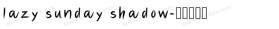 lazy sunday shadow字体转换